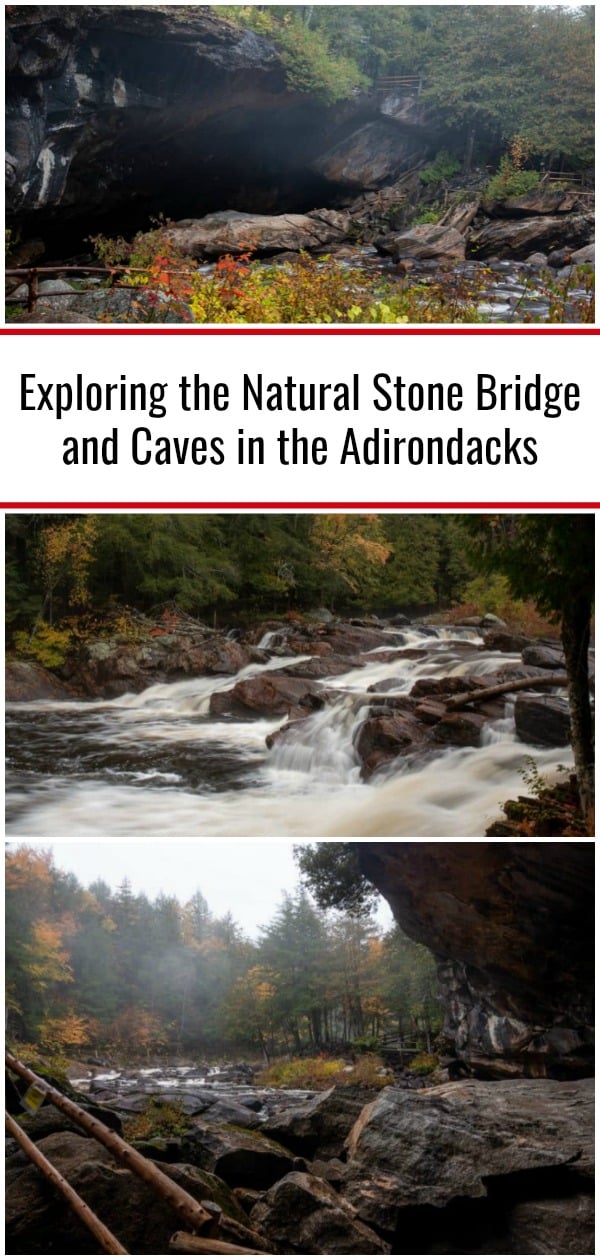 Exploring the Natural Stone Bridge and Caves in the Adirondacks
