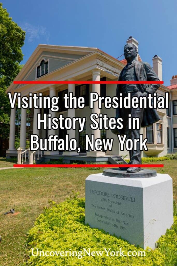 Presidential History Sites in Buffalo New York
